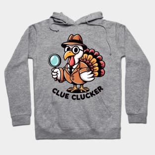 Clue clucker Hoodie